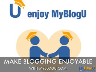 How @Myblogu Makes Blogging Enjoyable!