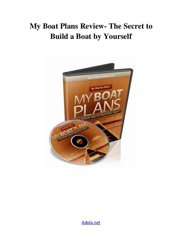 My Boat Plans Review- The Secret to Build a Boat by Yourself
