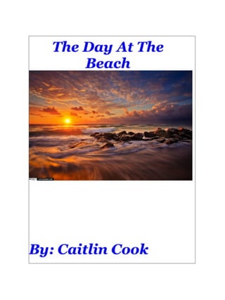 Caitlin C Narrative - The Day at the Beach