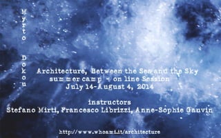 Architecture,  Between the Sea and the Sky  -  on line session    