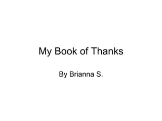 My Book of Thanks By Brianna S. 