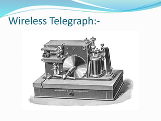 Wireless Telegraph:-
 