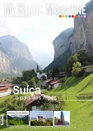 Suíçao país dos Alpes
FLORENÇAVERONA E AS DOLOMITES
INNSBRUCK E O TIROL
 