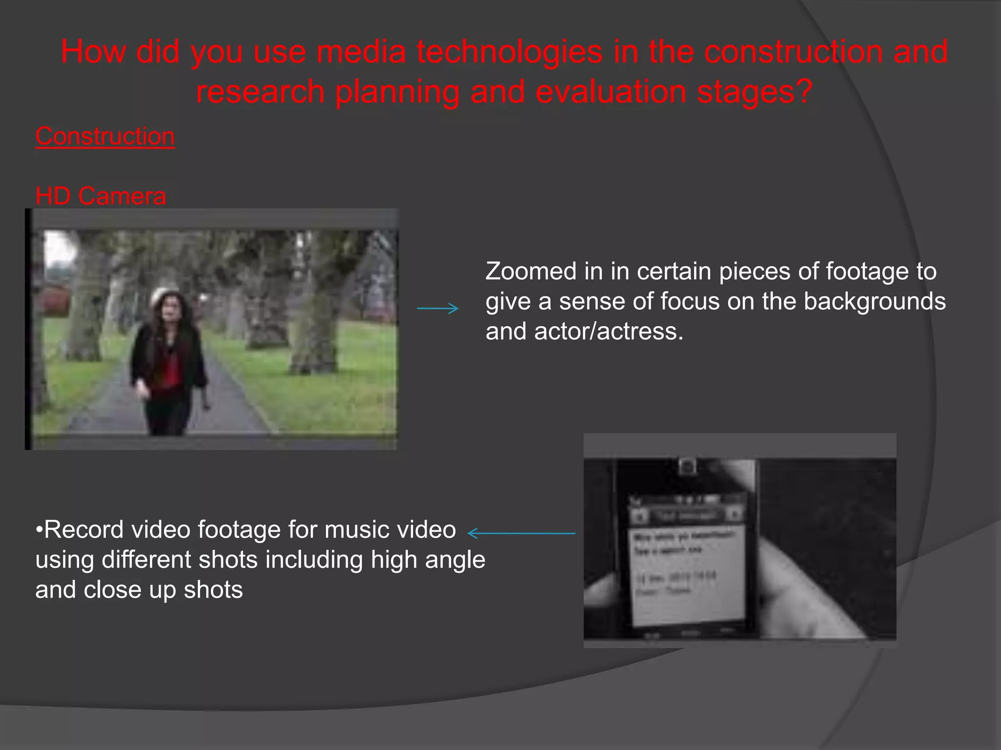 How effective is the combination of your main product and ancillary texts? A clip from the music video of the couple on the street keeping the consistency and house style   Location of woman on the street in the advertisement 