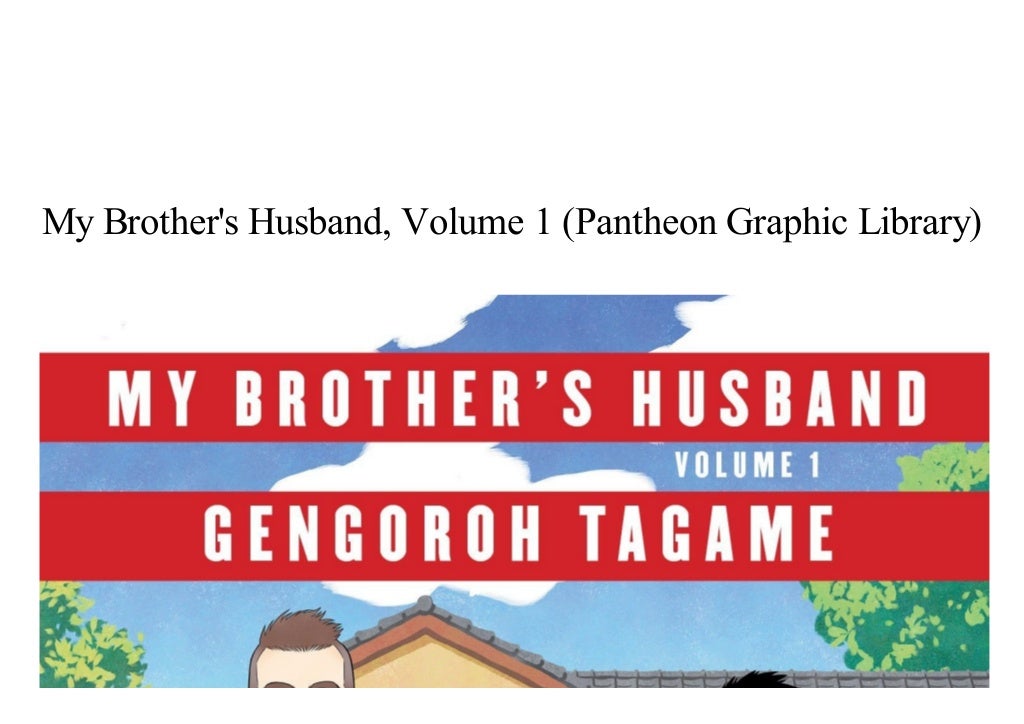 [PDF] My Brother's Husband, Volume 1 (Pantheon Graphic Library) Read