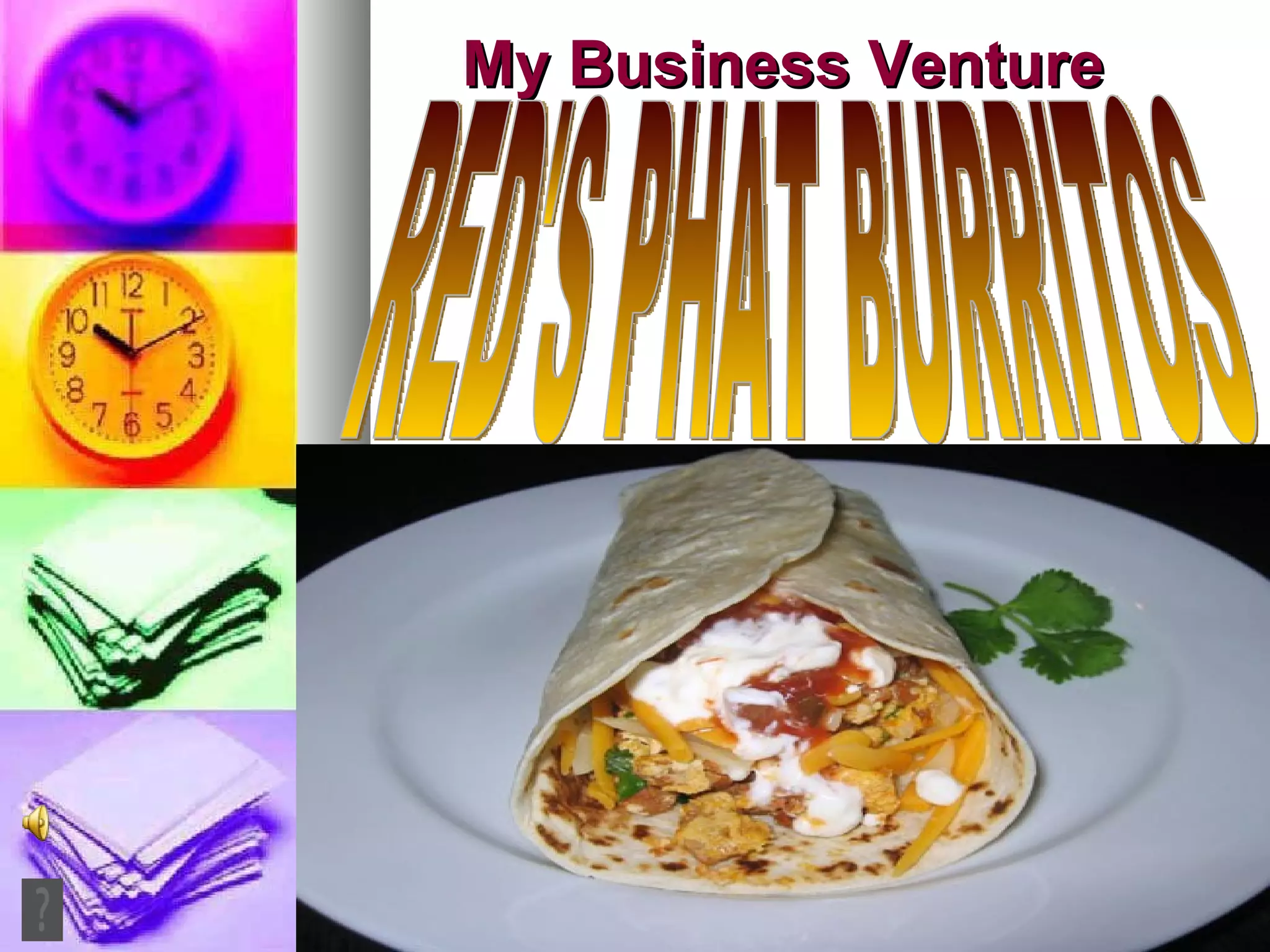 My Business Venture RED'S PHAT BURRITOS