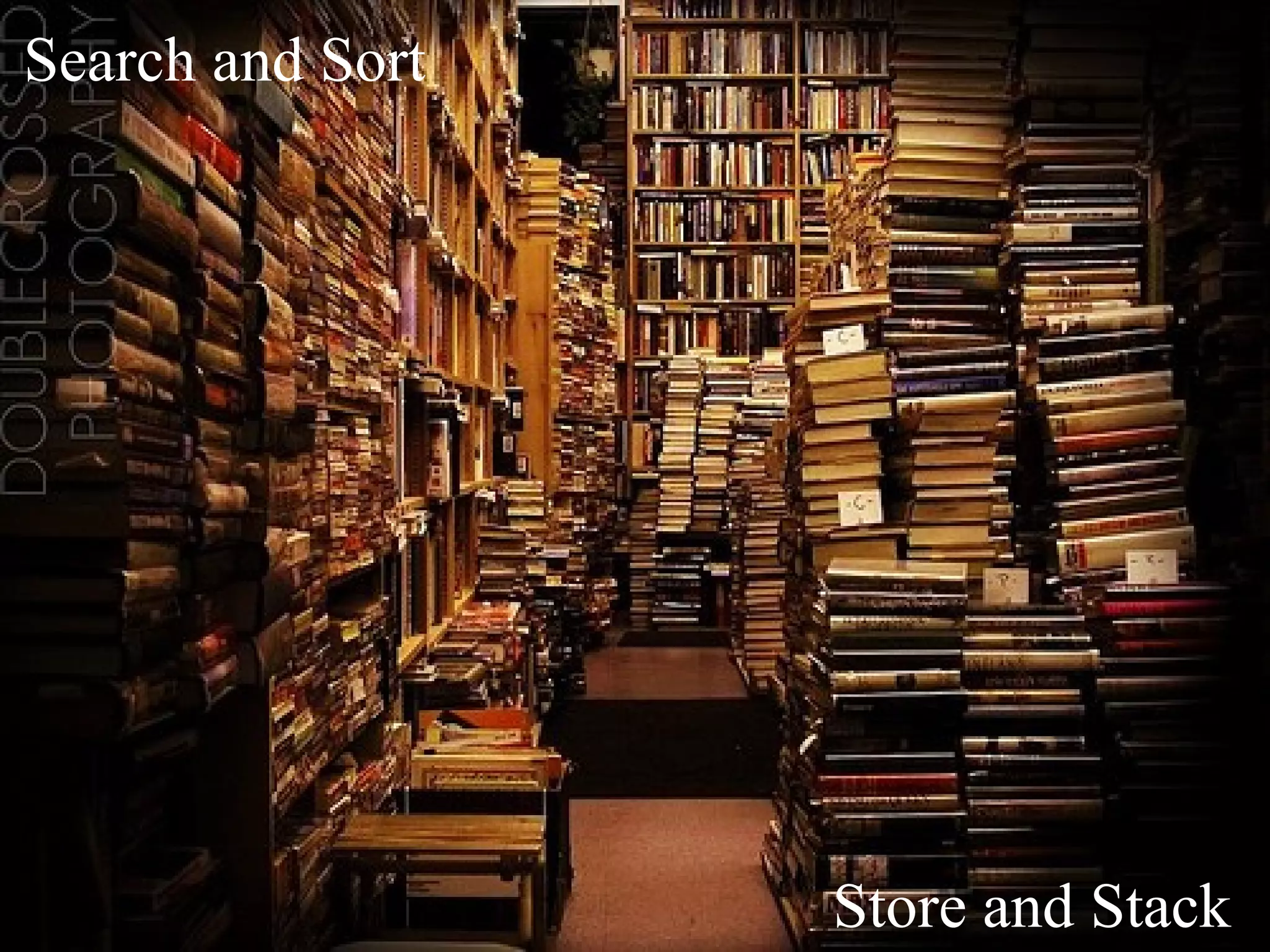 Search and Sort Store and Stack 