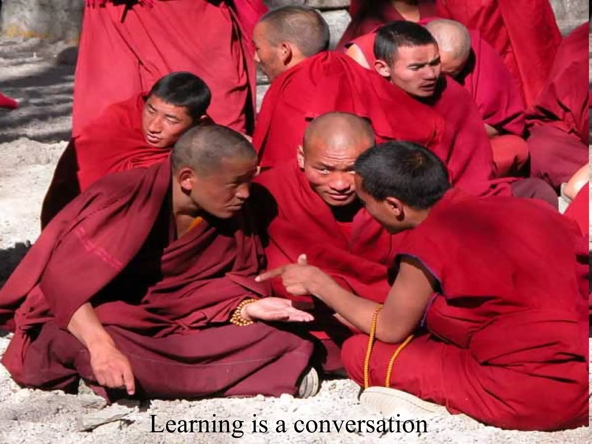 Learning is a conversation 