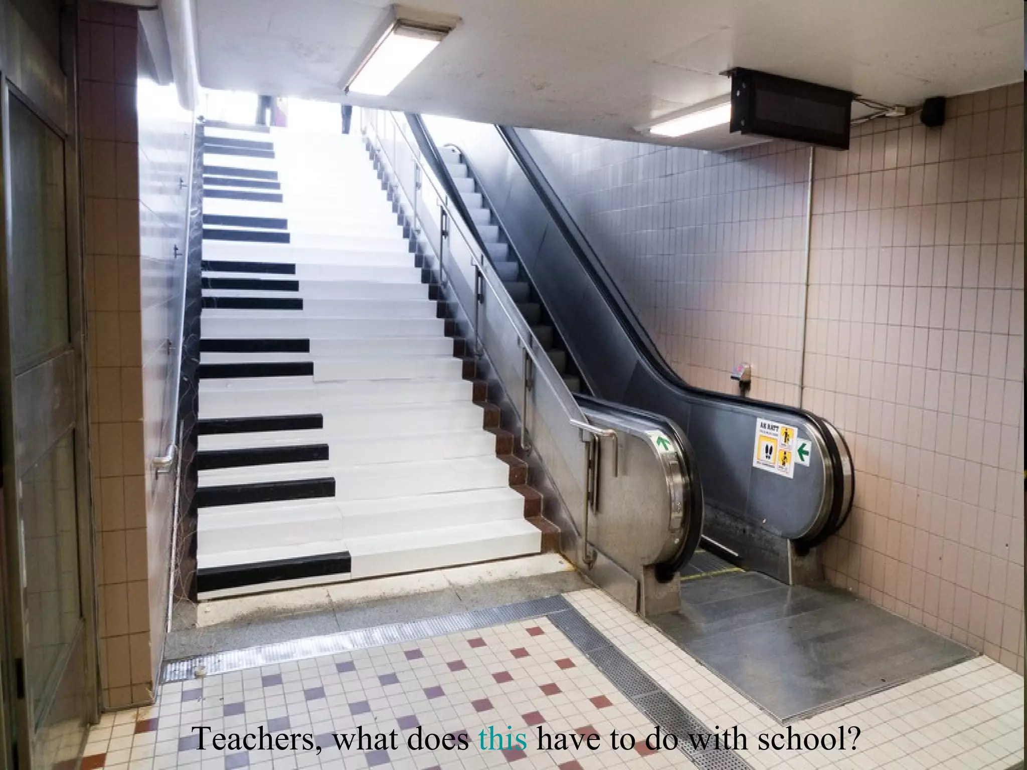 Teachers, what does  this  have to do with school? 