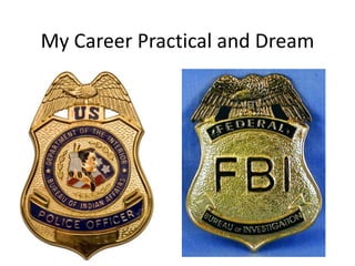 My Career Practical and Dream
 