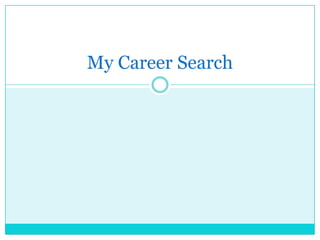 My Career Search
 