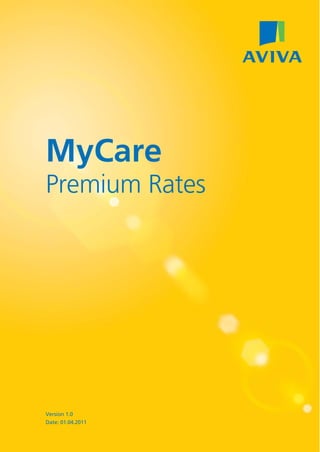 MyCare
Premium Rates




Version 1.0
Date: 01.04.2011
 