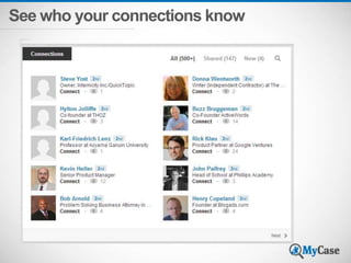 See who your connections know 
 