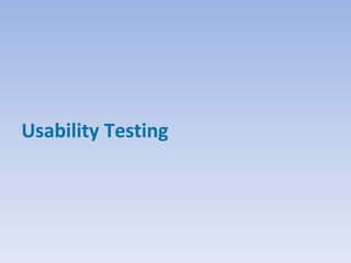 Usability Testing
 