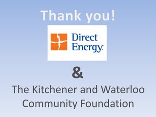 &
The Kitchener and Waterloo
  Community Foundation
 