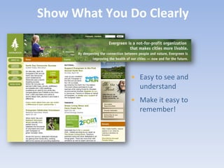 Show What You Do Clearly



              • Easy to see and
                understand
              • Make it easy to
                remember!
 