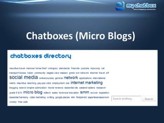 Chatboxes (Micro Blogs),[object Object]