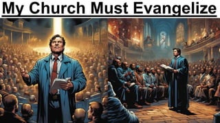 My Church Must Evangelize
 