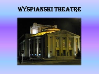 Wyspianski Theatre