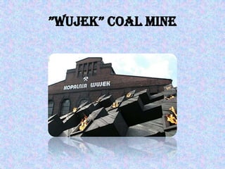 ”Wujek” Coal Mine