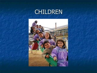 CHILDREN 