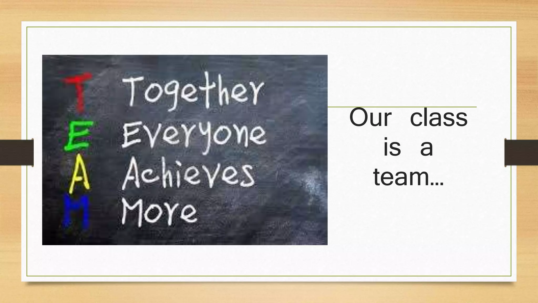 Our class
is a
team…
 