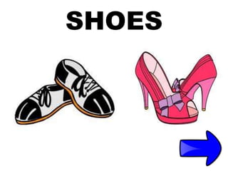 SHOES
 
