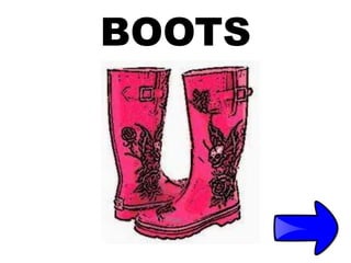 BOOTS
 