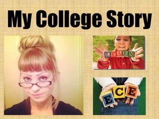 My College Story 
 