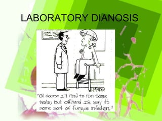 LABORATORY DIANOSIS 