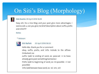 On Siti’s Blog (Morphology)
 