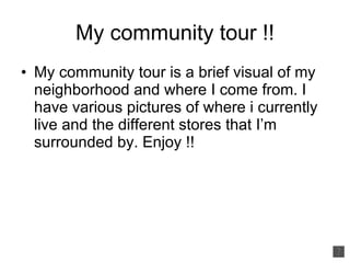 My community tour !! ,[object Object]