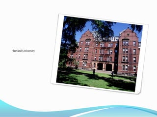 Harvard University
 