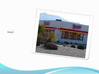 Wendy’s
 