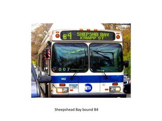 Sheepshead Bay bound B4
 