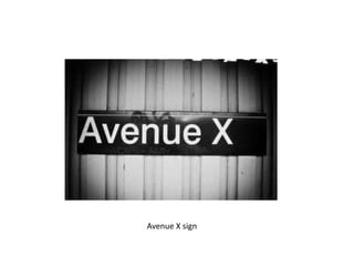 Avenue X sign
 
