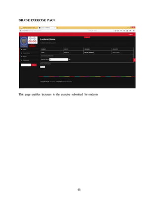 65
GRADE EXERCISE PAGE
This page enables lecturers to the exercise submitted by students
 