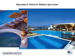 Myconian K Hotels & Thalasso Spa Center
 
