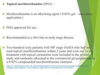 Mechlorethamine Injection Mycosis fungoids | PPTX