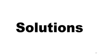 Solutions
29
 