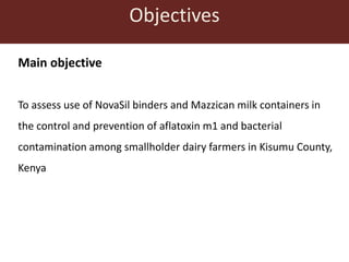 Efficacy of mycotoxin binder on aflatoxin M1 and Mazzican on total bacterial count in raw milk among smallholder dairy farmers in Kisumu County, Kenya