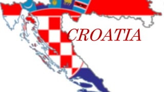CROATIA
 