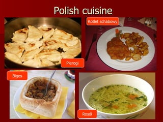Polish cuisine Pierogi Kotlet schabowy Bigos Rosół 