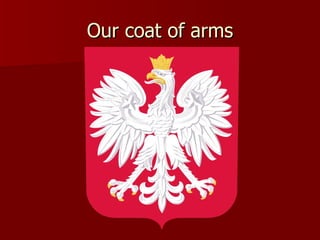 Our coat of arms 