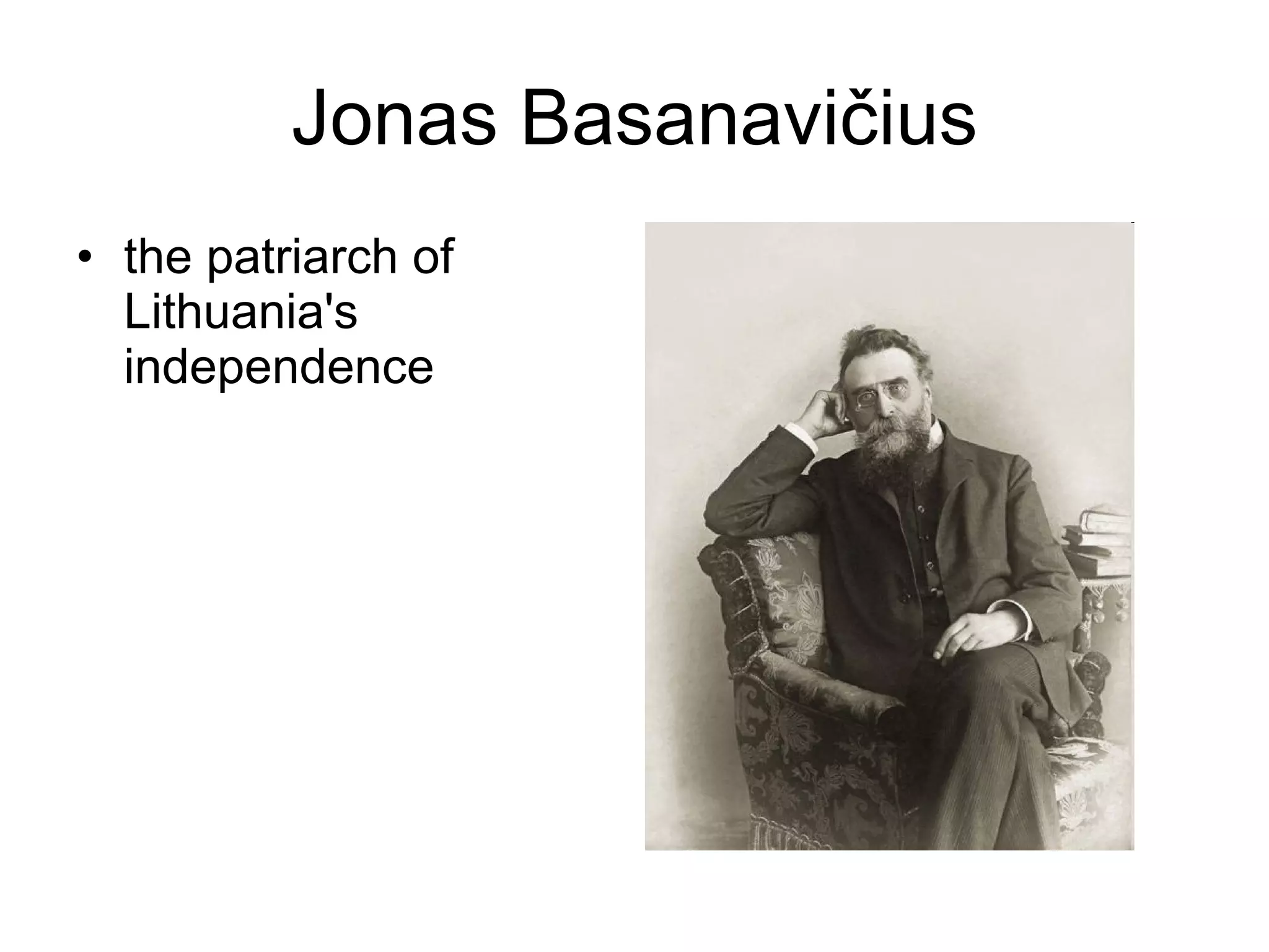 Jonas Basanavičius the patriarch of Lithuania's independence  