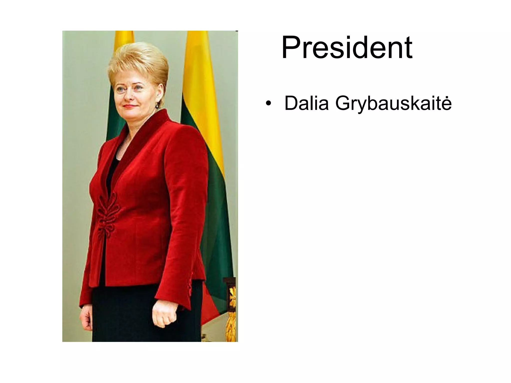 President Dalia Grybauskaitė 