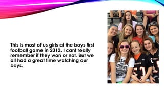 This is most of us girls at the boys first
football game in 2012. I cant really
remember if they won or not. But we
all had a great time watching our
boys.

 