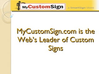 MyCustomSign.com is the Web’s Leader of Custom Signs 