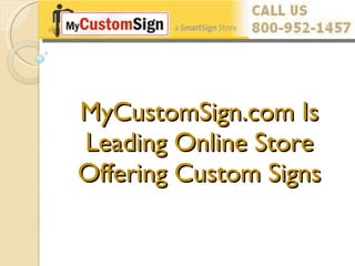 MyCustomSign.com Is Leading Online Store Offering Custom Signs 