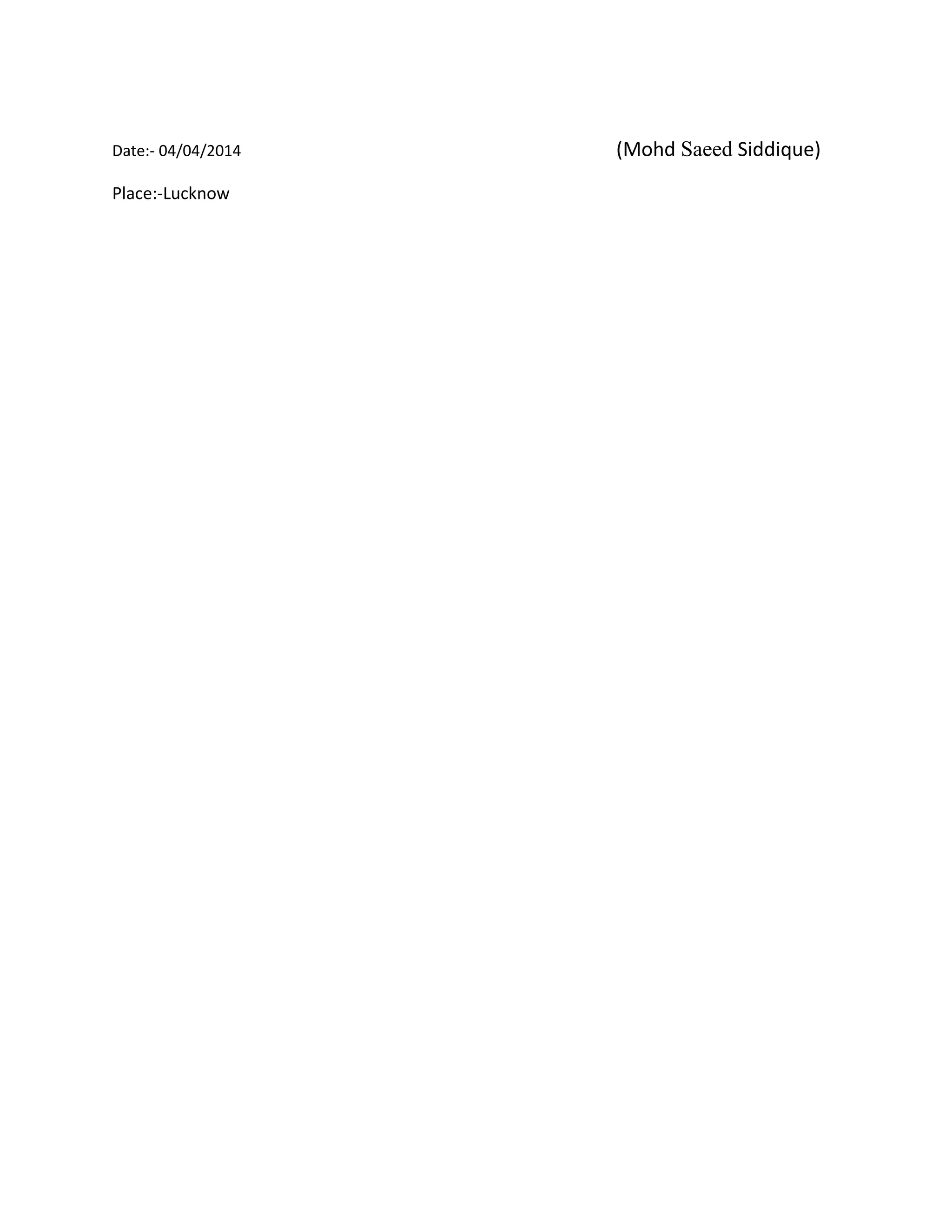 Date:- 04/04/2014 (Mohd Saeed Siddique)
Place:-Lucknow
 